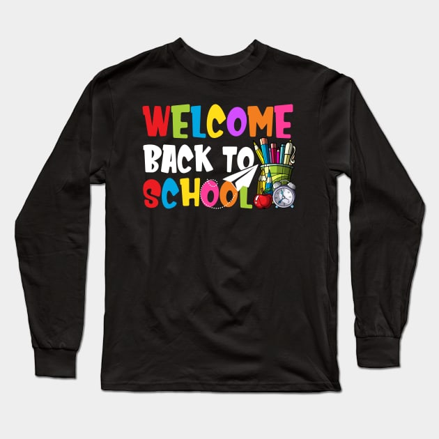 Welcome Back To School First Day of School Teachers Long Sleeve T-Shirt by CardRingDesign